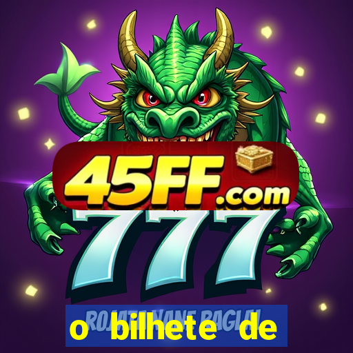 o bilhete de loteria dublado download utorrent